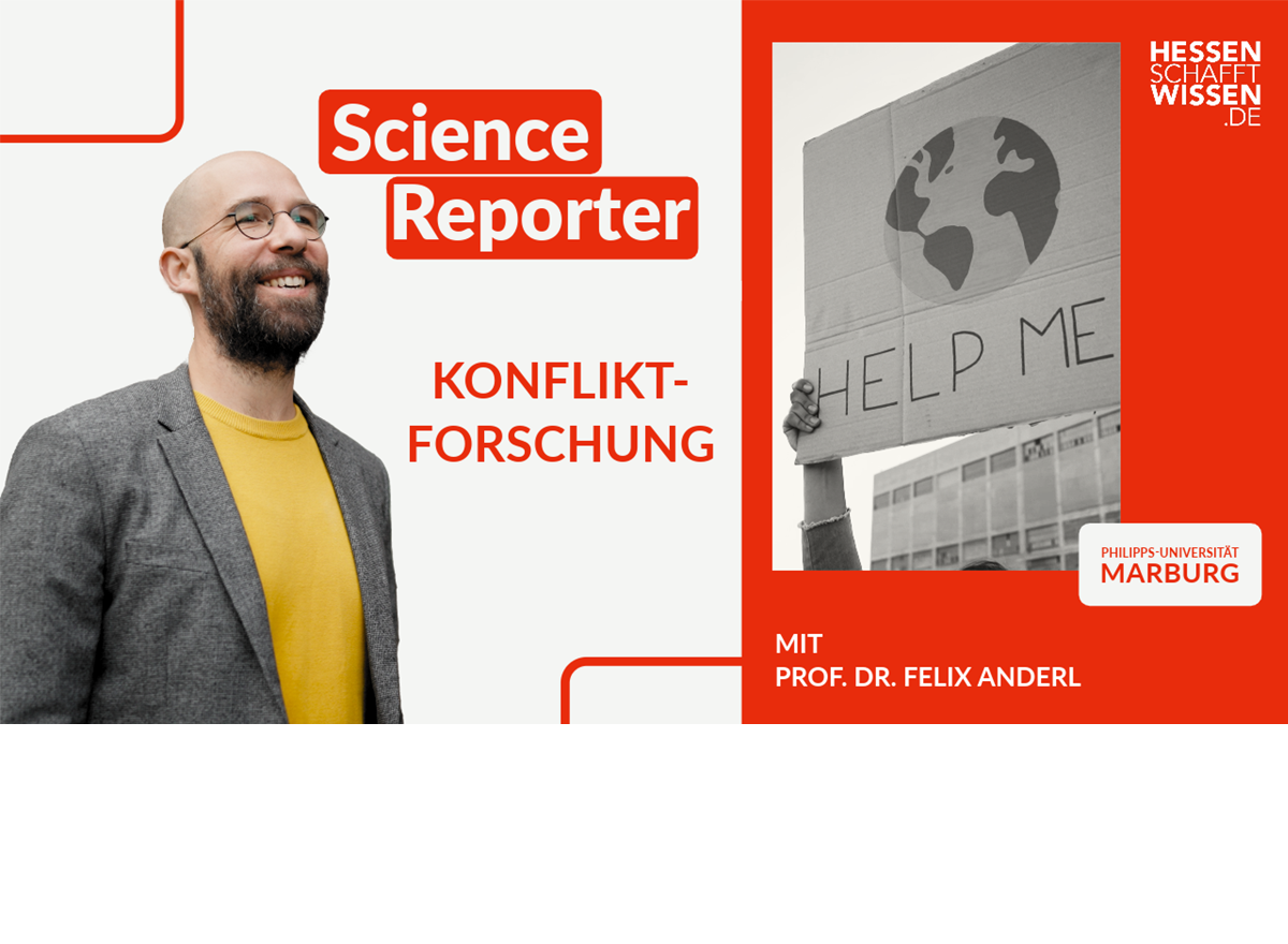 Science Reporter Konfliktforschung Hessen schafft Wissen